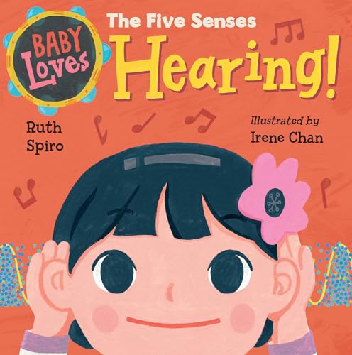 Read Baby Loves the Five Senses: Hearing! (Baby Loves Science), written by Ruth Spiro