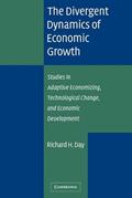 Read The Divergent Dynamics of Economic Growth: Studies in Adaptive Economizing, Technological Change, and Economic Development, written by Richard H. Day