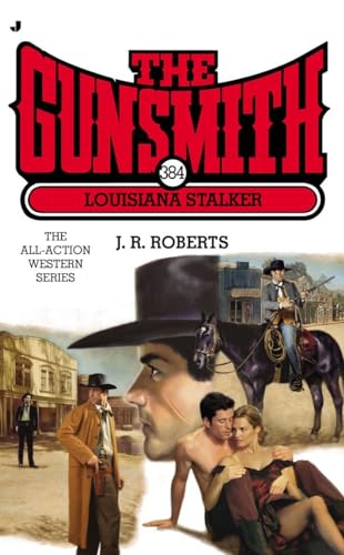 Read The Gunsmith #384: Louisiana Stalker (Gunsmith, The), written by J. R. Roberts