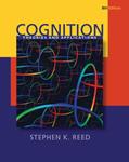 Read Cognition: Theories and Applications (PSY 384 Cognitive Psychology), written by Stephen K. Reed