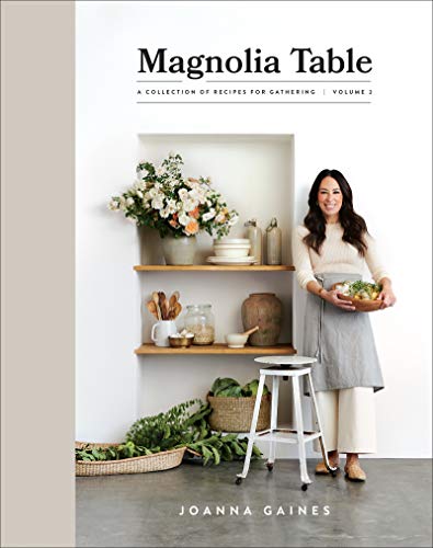 Read Magnolia Table, Volume 2: A Collection of Recipes for Gathering, written by Joanna Gaines