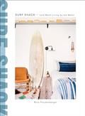 Read Surf Shack: Laid-Back Living by the Water, written by Nina Freudenberger; Heather Summerville