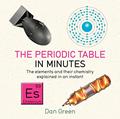 Read Periodic Table in Minutes, written by Dan Green