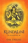 Read Kundalini -- An Untold Story: A Himalayan Mystic's Insight into the Power of Kundalini and Chakra Sadhana, written by Om Swami