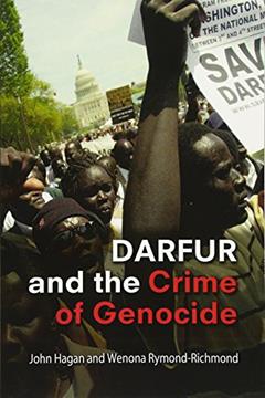 Darfur and the Crime of Genocide (Cambridge Studies in Law and Society), written by John Hagan; Wenona Rymond-Richmond