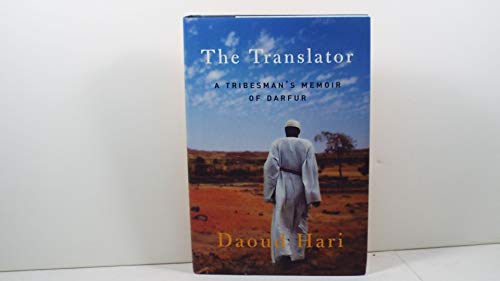 Read The Translator: A Tribesman's Memoir of Darfur, written by Daoud Hari