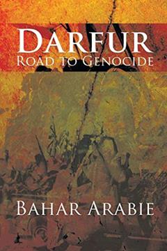 Darfur: Road to Genocide, written by Bahar Arabie
