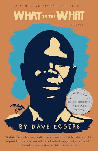 Read What is the What, written by Dave Eggers