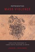 Read Representing Mass Violence: Conflicting Responses to Human Rights Violations in Darfur, written by Joachim J. Savelsberg