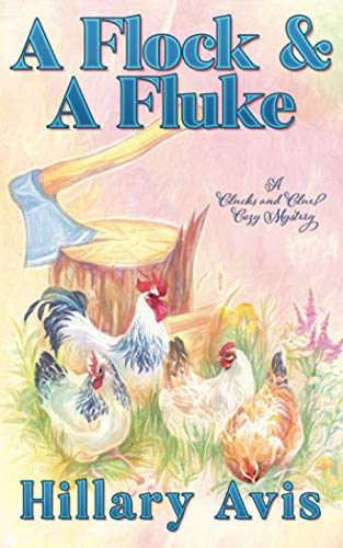 Read A Flock and a Fluke (Clucks and Clues Cozy Mysteries), written by Hillary Avis
