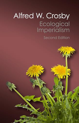 Read Ecological Imperialism (Canto Classics), written by Alfred W. Crosby