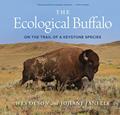 Read The Ecological Buffalo: On the Trail of a Keystone Species, written by Wes Olson