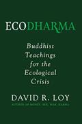 Read Ecodharma: Buddhist Teachings for the Ecological Crisis (1), written by David Loy