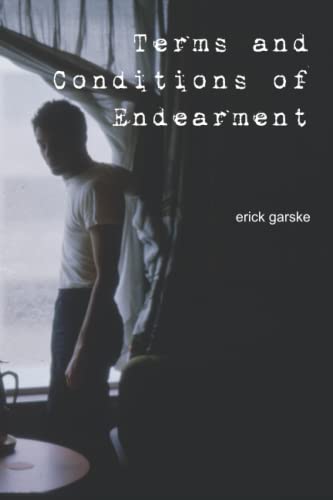 Read Terms and Conditions of Endearment, written by Erick Garske; Erick Garske