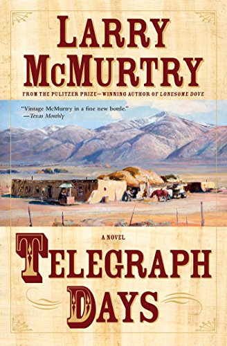 Read Telegraph Days: A Novel, written by Larry McMurtry