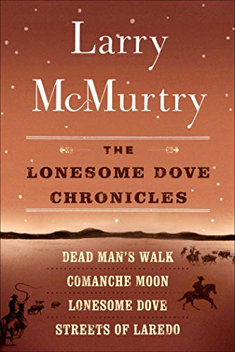 Read The Lonesome Dove Series, written by Larry McMurtry