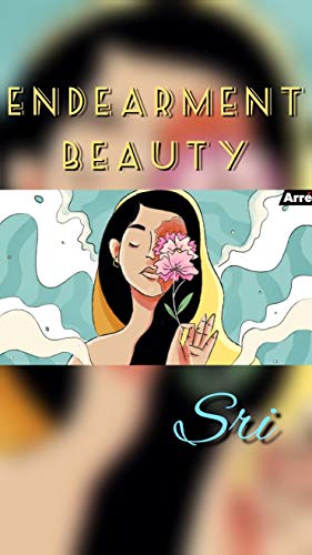 Read Endearment Beauty, written by ???? Sri