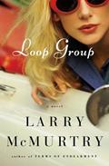 Read Loop Group: A Novel, written by Larry McMurtry