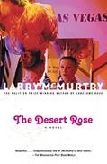 Read The Desert Rose : A Novel, written by Larry McMurtry
