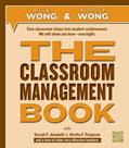 Read The Classroom Management Book, written by Harry K. Wong; Rosemary T. Wong; Sarah F. Jondahl; Oretha F. Ferguson