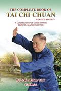 Read The Complete Book of Tai Chi Chuan: A Comprehensive Guide to the Principles and Practice- Revised Edition, written by Wong Kiew Kit