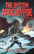 Read The System Apocalypse Books 1-3: The Post-Apocalyptic LitRPG Fantasy Series (The System Apocalypse Omnibus Book 1), written by Tao Wong
