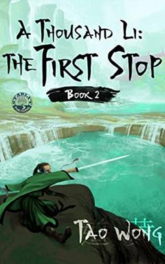 A Thousand Li: the First Stop: An Epic Progression Fantasy, written by Tao Wong