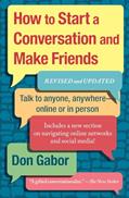 Read How To Start A Conversation And Make Friends: Revised And Updated, written by Don Gabor