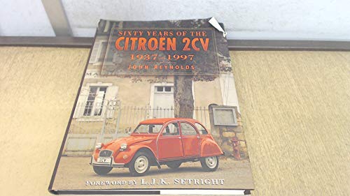 Read Sixty Years of the Citroen 2Cv: 1937-1997, written by John Reynolds Read Sixty Years of the Citroen 2Cv: 1937-1997, written by John Reynolds