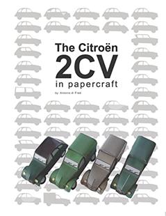 Citroen 2CV | In papercraft, written by Antonio di Fred