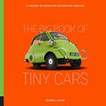 Read The Big Book of Tiny Cars: A Century of Diminutive Automotive Oddities, written by Russell Hayes