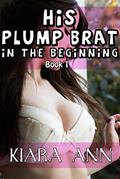 Read His Plump Brat (Taboo BBW Strict Man of the House), written by Kiara Ann