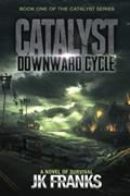 Read Catalyst : Downward Cycle, written by J K Franks