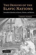Read The Origins of the Slavic Nations: Premodern Identities in Russia, Ukraine, and Belarus, written by Serhii Plokhy Read The Origins of the Slavic Nations: Premodern Identities in Russia, Ukraine, and Belarus, written by Serhii Plokhy
