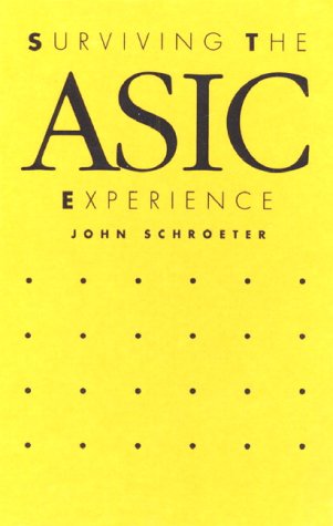 Read Surviving the Asic Experience, written by John Schroeter