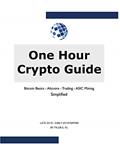 Read One Hour Crypto Guide: Bitcoin Basics - Trading - Altcoins - ASIC Mining - SImplified, written by Tylor Gene Fu