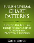 Read Bullish Reversal Chart Patterns: How to Use Bullish Trend Reversal Chart Patterns for Profitable Trading, written by Glenn Wilson