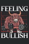 Read Feeling Bullish: Trading Notebook For A Trader, Forex Millionaire And Stockbroker., written by SteMi Publishing