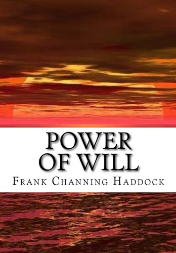 Read Power of Will, written by Frank Channing Haddock