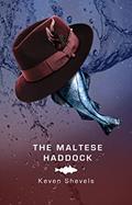 Read The Maltese Haddock (The Dogsbreath Histories Book 3), written by Keven Shevels Read The Maltese Haddock (The Dogsbreath Histories Book 3), written by Keven Shevels