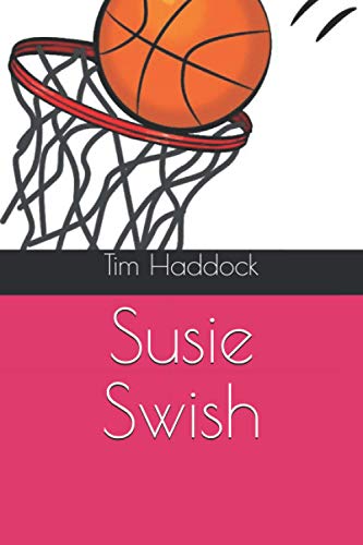 Read Susie Swish, written by Tim Haddock