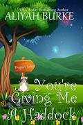 Capa de You're Giving Me A Haddock (Trapper Lakes Book 3), written by Aliyah Burke