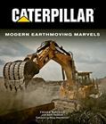 Read Caterpillar: Modern Earthmoving Marvels, written by Frank Raczon; Keith Haddock