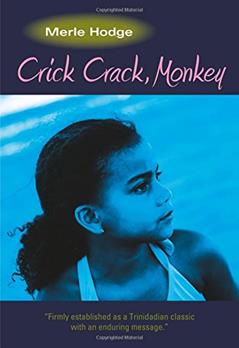 Crick Crack, Monkey, written by Merle Hodge