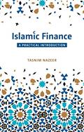 Read Islamic Finance: A Practical Introduction, written by Tasnim Nazeer
