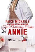 Read Annie (The Nurturing Center Book 5), written by Paige Michaels