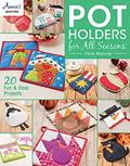 Read Pot Holders for All Seasons (Annie's Quilting), written by Chris Malone