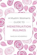 Read A Muslim Woman's Guide To Menstruation Rulings, written by Naielah Ackbarali