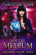 Read Social Medium: A Witchy Paranormal Cozy Mystery (Hedgewitch for Hire Book 2), written by Christine Pope Read Social Medium: A Witchy Paranormal Cozy Mystery (Hedgewitch for Hire Book 2), written by Christine Pope