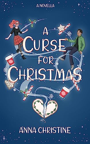 Read A Curse for Christmas: A Novella, written by Anna Christine